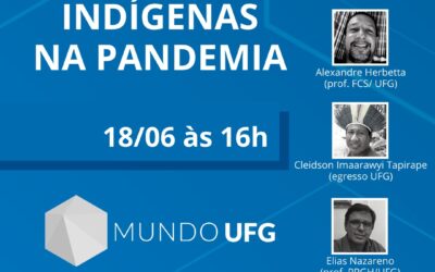 Mundo UFG: Populações indígenas na pandemia